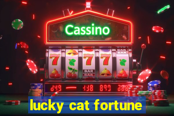 lucky cat fortune